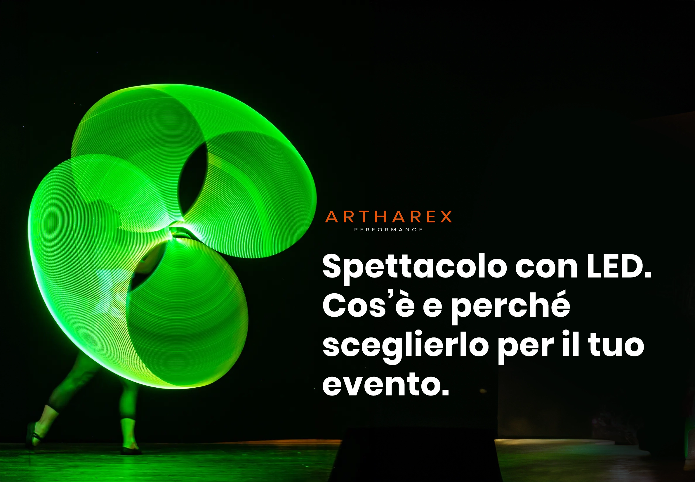 spettacolo con led cose e perche sceglierlo per il tuo evento